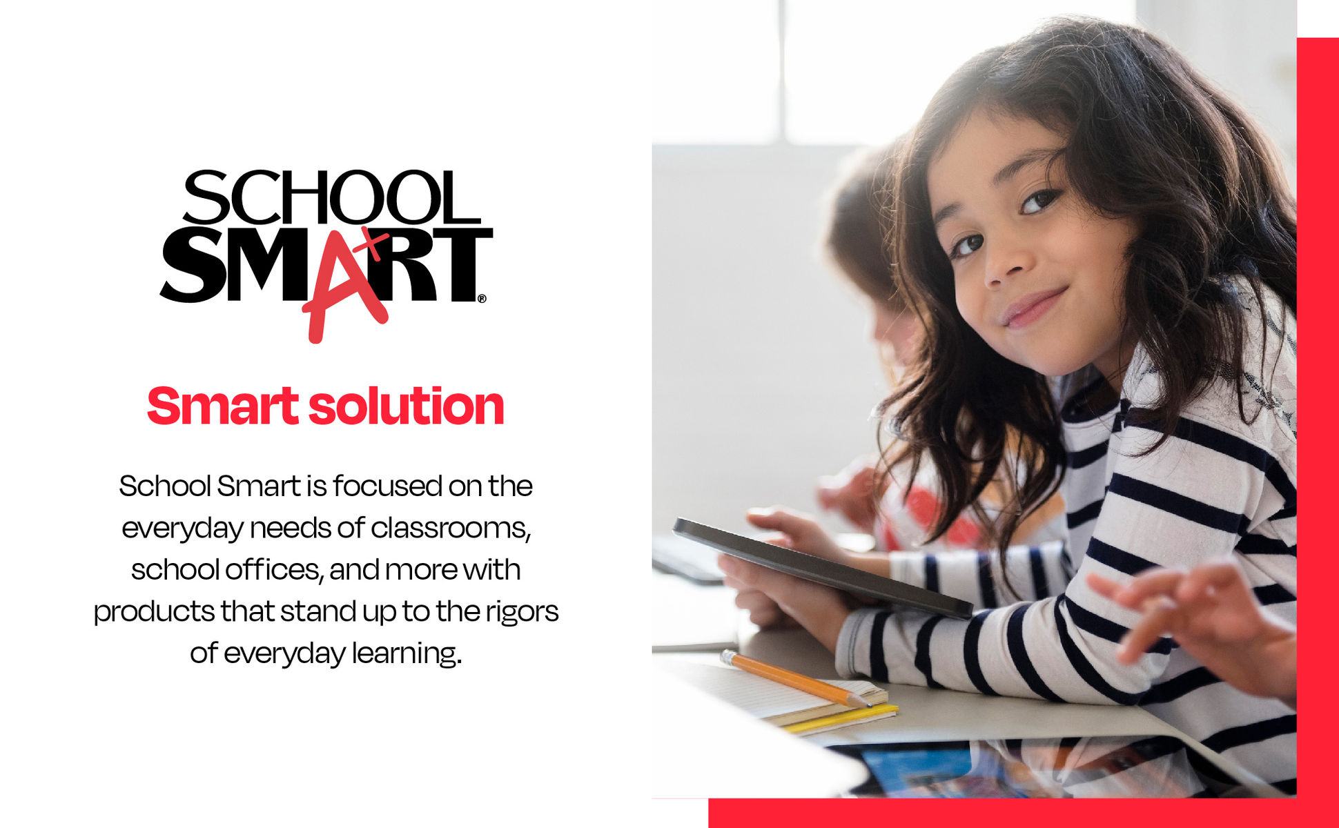 School Smart promotes durable classroom and school office supplies for everyday learning.