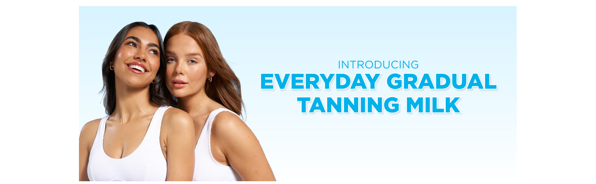 Introducing everyday gradual tanning milk