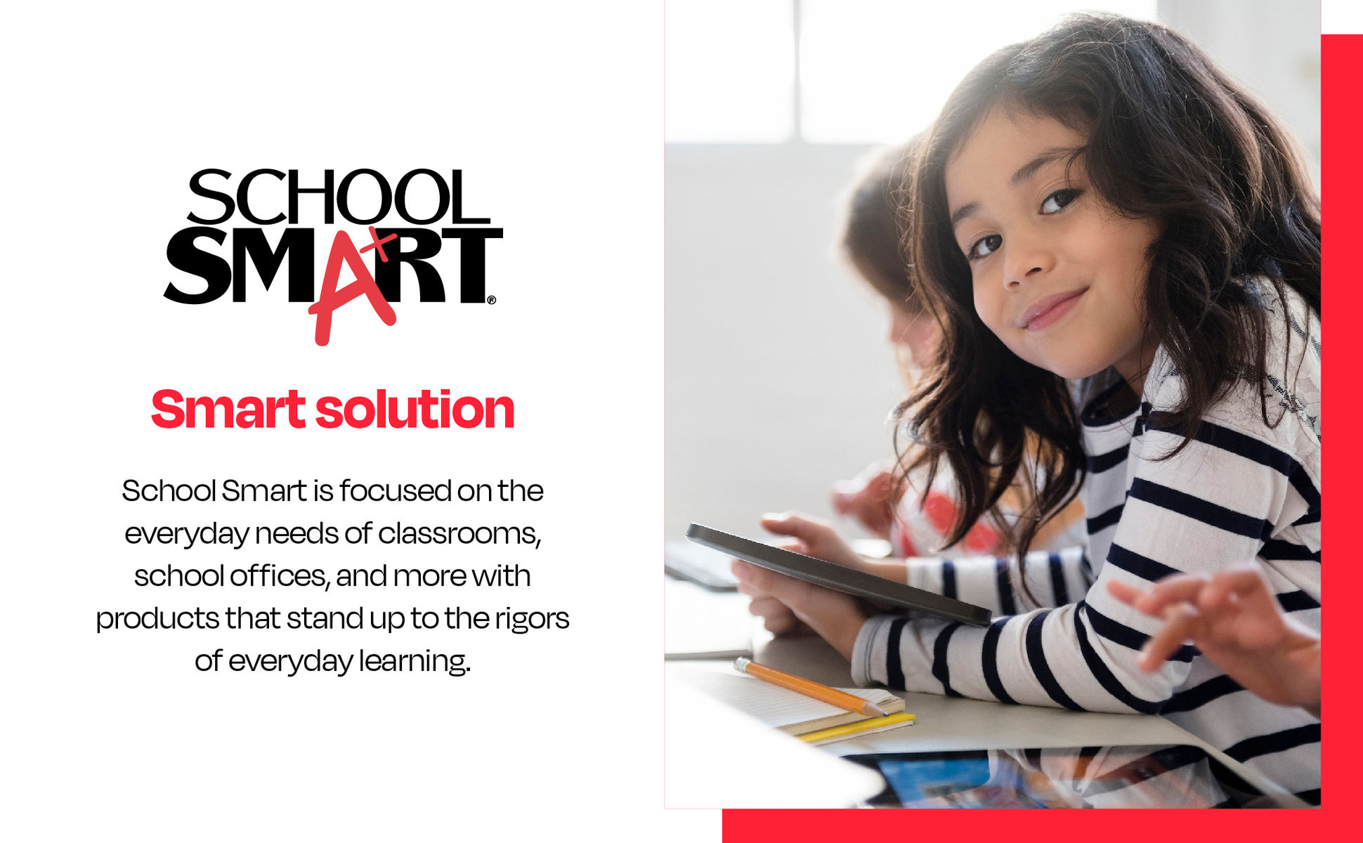 School Smart promotes durable classroom and school office supplies for everyday learning.