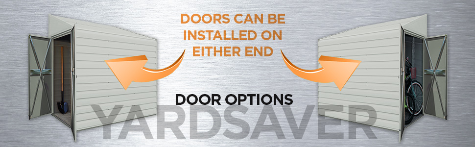 YARDSAVER Door Options - Doors can be installed on either end.