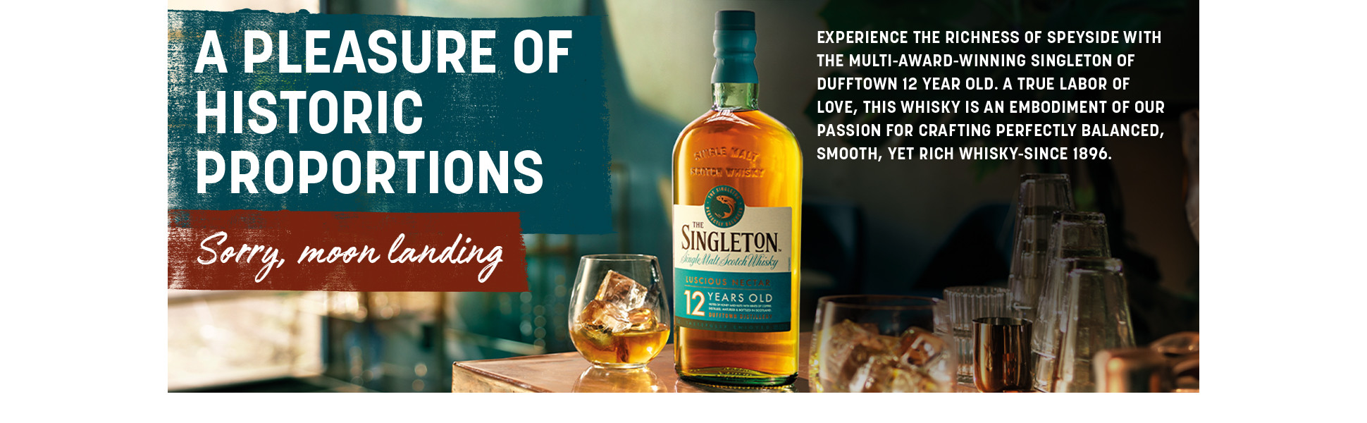 The Singleton 12 Year Old Single Malt Scotch Whisky, 750 mL The Singleton 12 Year Old Single Malt Scotch Whisky, 750 mL