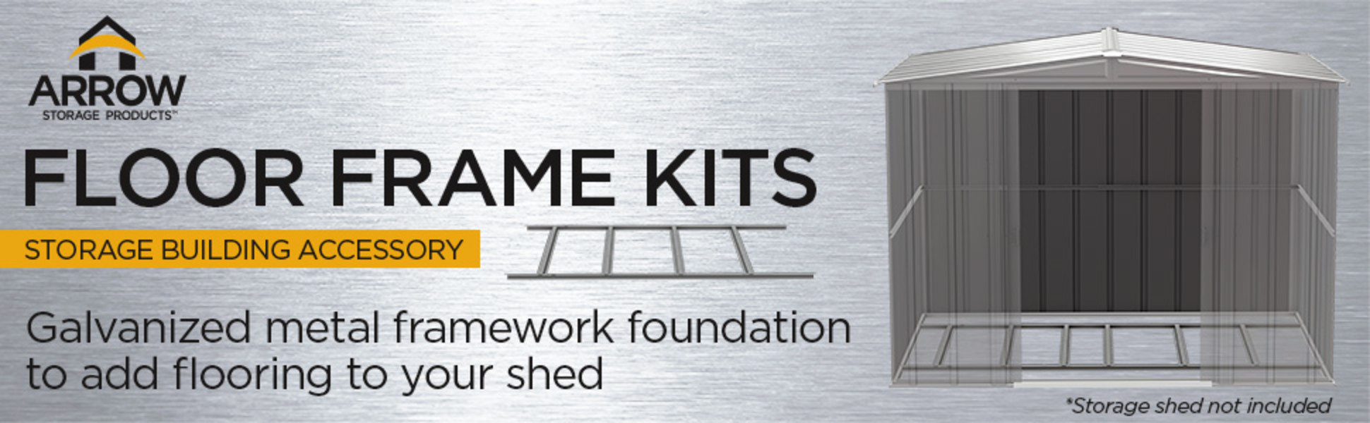 ARROW FLOOR FRAME KITS - Galvanized metal framework foundation to add flooring to your shed
