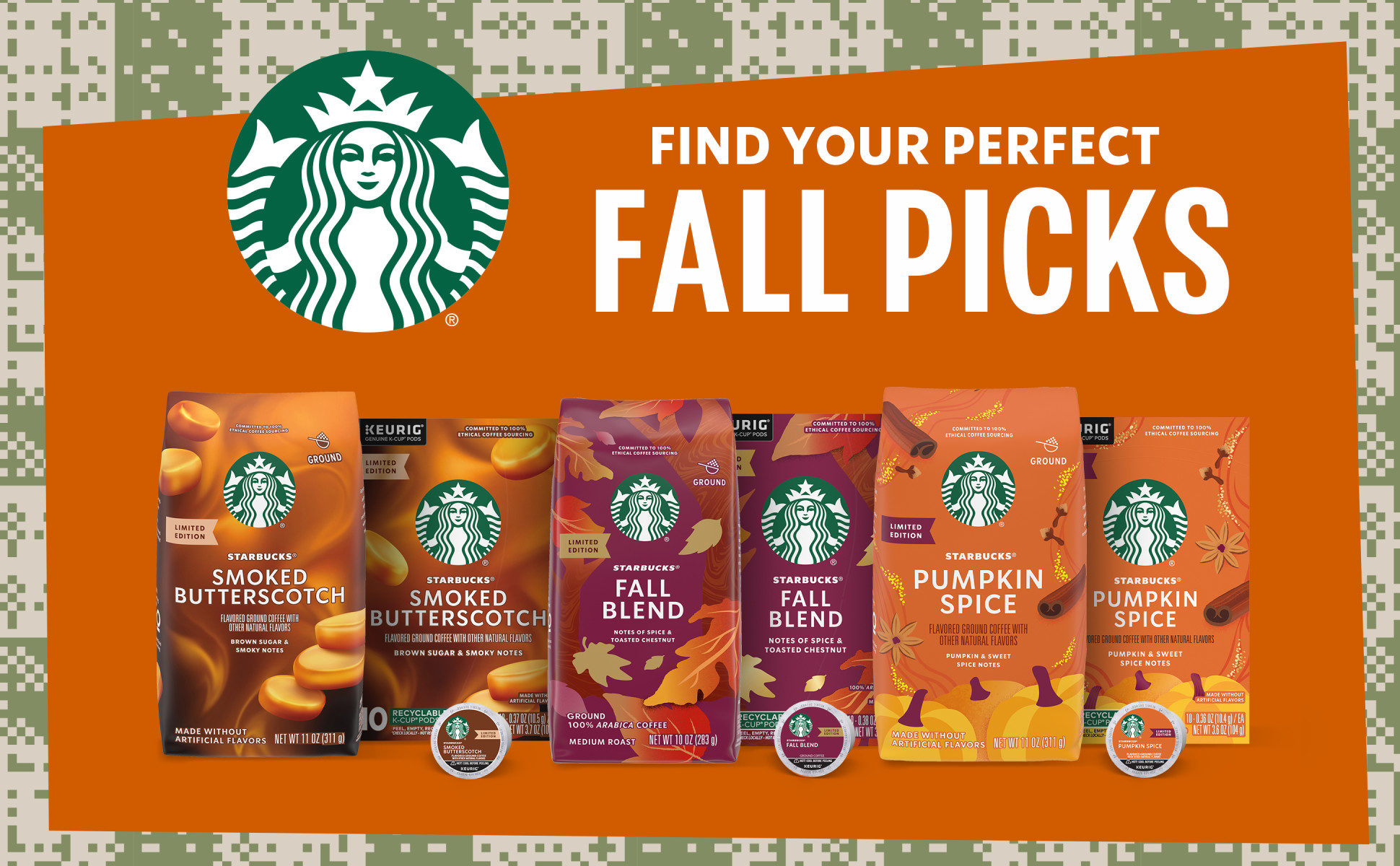 Bags and K-Cups of Smoked Butterscotch, Fall Blend and Pumpkin Spice. Find your perfect fall picks.	