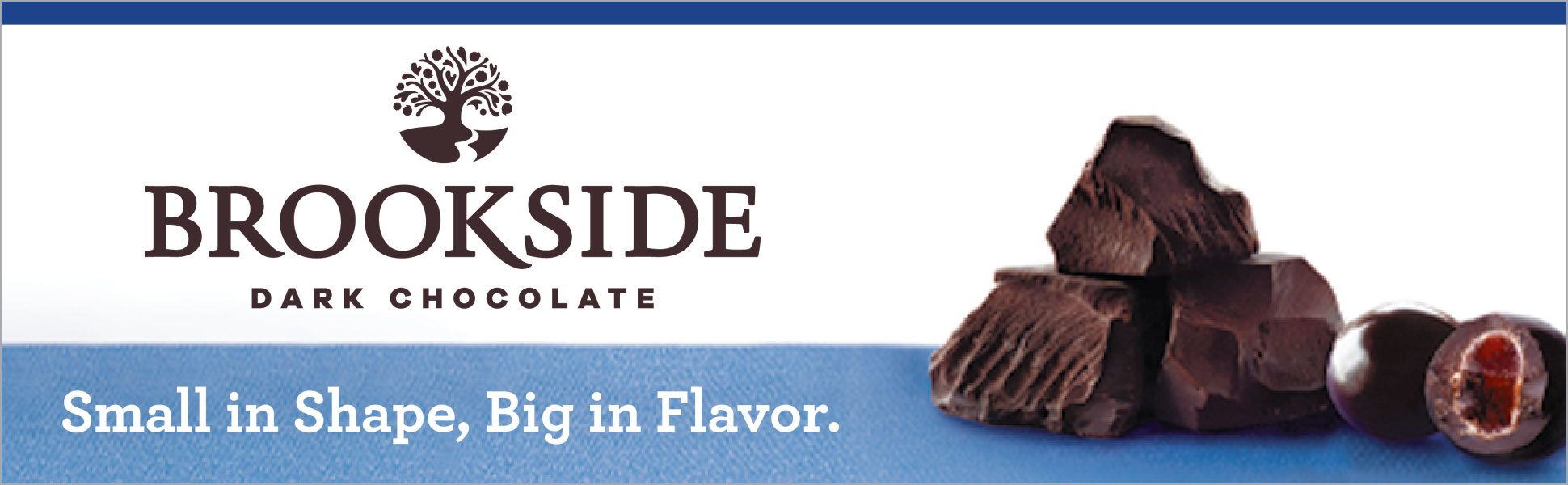 Brookside: Small in Shape, Big in Flavor